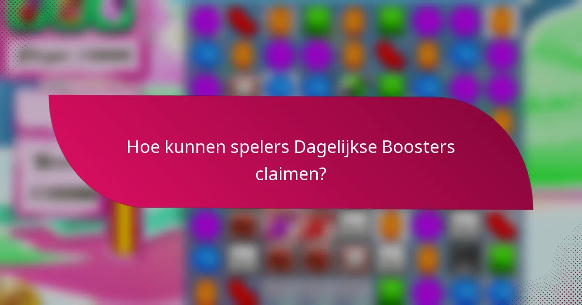 Hoe kunnen spelers Dagelijkse Boosters claimen?