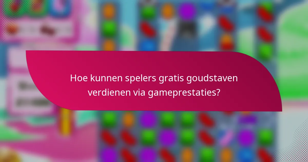 Hoe kunnen spelers gratis goudstaven verdienen via gameprestaties?