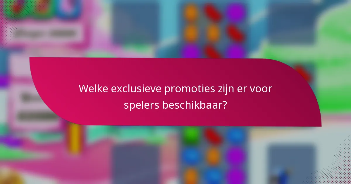 Welke exclusieve promoties zijn er voor spelers beschikbaar?